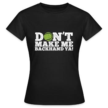 Tennisplatz Spruch Für Tennis - Frauen T-Shirt - Schwarz - Vorne - AI Model Female 172 dark (172cm)