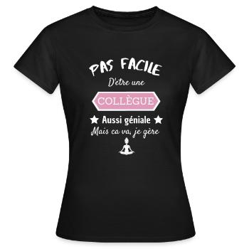 Une Collègue Géniale - T-shirt Femme - noir - Devant - AI Model Female 172 dark (172cm)