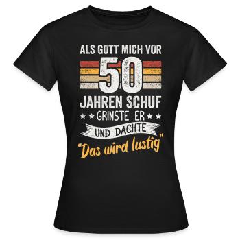 50. Geburtstag als Gott mich vor 50 Jahren schuf - Frauen T-Shirt - Schwarz - Vorne - AI Model Female 172 dark (172cm)