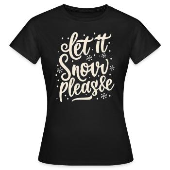 Let it snow - Women's T-Shirt - black - Front - AI Model Female 172 dark (172cm)