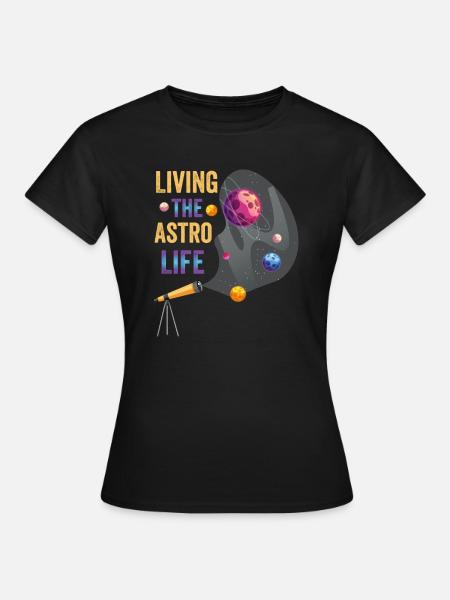 Das Astro-Leben Leben - Frauen T-Shirt - Schwarz