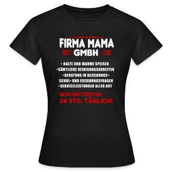 Firma Mama GmbH - Geschäftszeiten 24 Std. täglich! - Frauen T-Shirt - Schwarz - Vorne - AI Model Female 172 dark (172cm)