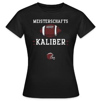 Meisterschafts Kaliber - Football - Frauen T-Shirt - Schwarz - Vorne - AI Model Female 172 dark (172cm)