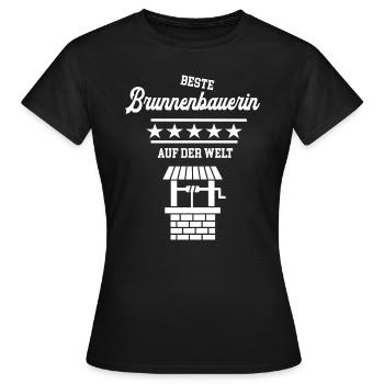Beste Brunnenbauerin Brunnenbau Meisterin - Frauen T-Shirt - Schwarz - Vorne - AI Model Female 172 dark (172cm)