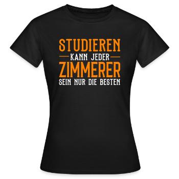 Zimmerer - Studieren kann jeder - Frauen T-Shirt - Schwarz - Vorne - AI Model Female 172 dark (172cm)