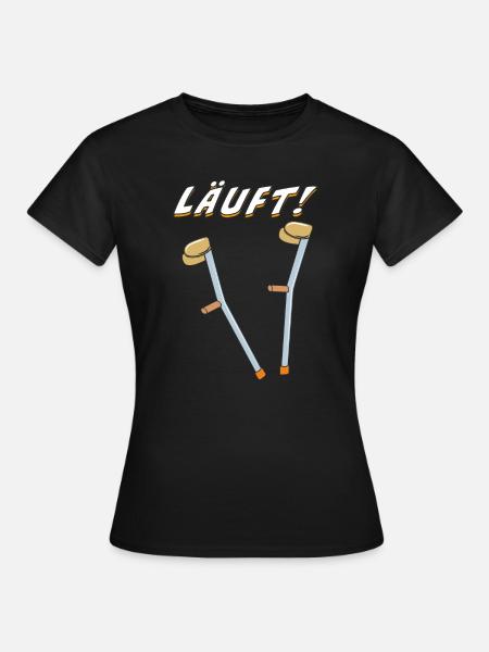 KRÜCKEN LÄUFT - Frauen T-Shirt - Schwarz