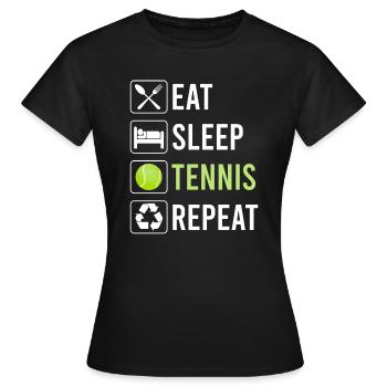 Eat Sleep Tennis Repeat - lustiger Spruch - Frauen T-Shirt - Schwarz - Vorne - AI Model Female 172 dark (172cm)