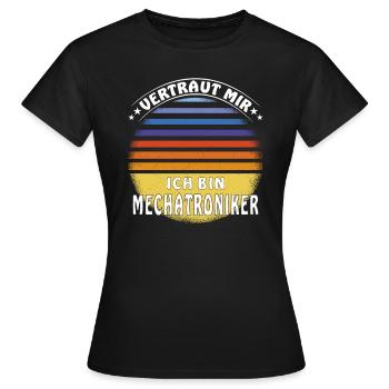 VERTRAUT MIR ICH BIN MECHATRONIKER - Frauen T-Shirt - Schwarz - Vorne - AI Model Female 172 dark (172cm)