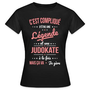 Compliqué d'être une légende et une judokate - T-shirt Femme - noir - Devant - AI Model Female 172 dark (172cm)