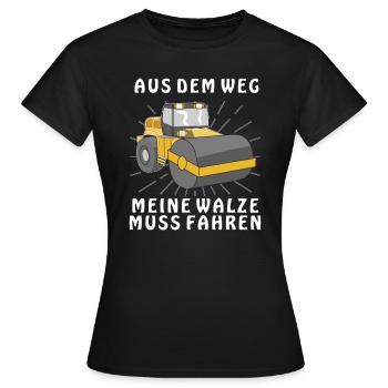 AUS DEM WEG MEINE WALZE MUSS FAHREN - Frauen T-Shirt - Schwarz - Vorne - AI Model Female 172 dark (172cm)