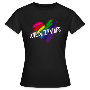 HEART LOVE DETERMINES - Women's T-Shirt - black - Front - AI Model Female 172 dark (172cm)