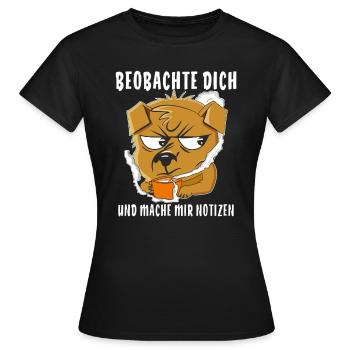 Beobachte dich und mache mir Notizen - Frauen T-Shirt - Schwarz - Vorne - AI Model Female 172 dark (172cm)