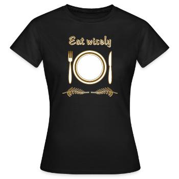 TELLER BESTECK Eat wisely - Frauen T-Shirt - Schwarz - Vorne - AI Model Female 172 dark (172cm)
