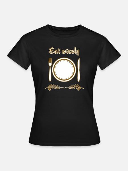 TELLER BESTECK Eat wisely - Frauen T-Shirt - Schwarz