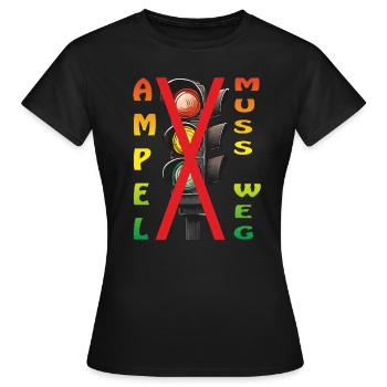 AMPEL MUSS WEG - Frauen T-Shirt - Schwarz - Vorne - AI Model Female 172 dark (172cm)