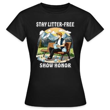 ABFALL STAY LITTER-FREE SHOW HONOR - Frauen T-Shirt - Schwarz - Vorne - AI Model Female 172 dark (172cm)
