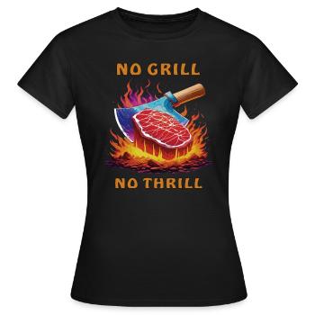 STEAK NO GRILL NO THRILL - Frauen T-Shirt - Schwarz - Vorne - AI Model Female 172 dark (172cm)
