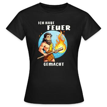 NEANDERTHAL I MADE A FIRE - Women's T-Shirt - black - Front - AI Model Female 172 dark (172cm)