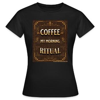 Le café : mon rituel matinal - T-shirt Femme - noir - Devant - AI Model Female 172 dark (172cm)