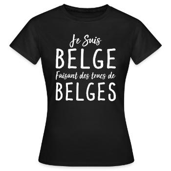 Je Suis Belge Faisant Des Trucs De Belges - T-shirt Femme - noir - Devant - AI Model Female 172 dark (172cm)
