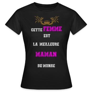 Cette femme est la meilleure Maman du monde - T-shirt Femme - noir - Devant - AI Model Female 172 dark (172cm)