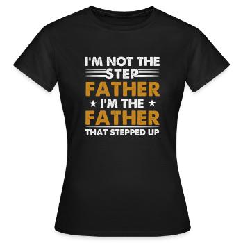 Je ne suis pas le beau-père qui s'est imposé - T-shirt Femme - noir - Devant - AI Model Female 172 dark (172cm)