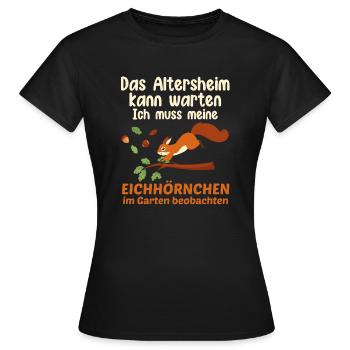 Eichhörnchen Liebhaber Spruch Altersheim - Frauen T-Shirt - Schwarz - Vorne - AI Model Female 172 dark (172cm)