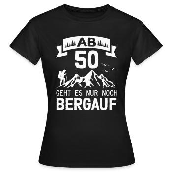 50. Geburtstag Bergsteiger Wanderer Berge Wandern - Frauen T-Shirt - Schwarz - Vorne - AI Model Female 172 dark (172cm)