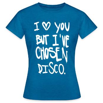 I love you but I´ve chosen disco. - Frauen T-Shirt - Antikblaues Saphir meliert - Vorne - AI Model Female 172 dark (172cm)