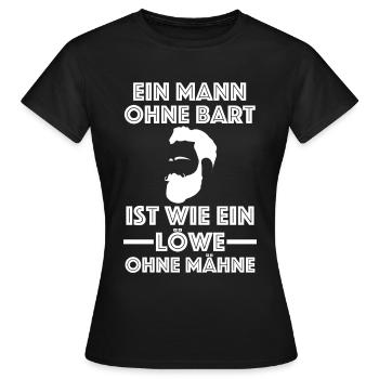 Ein Mann ohne Bart ist wie ein Löwe ohne Mähne - Frauen T-Shirt - Schwarz - Vorne - AI Model Female 172 dark (172cm)