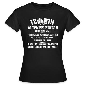 Altenpflegerin Geschenke-Geborene Pflegerin TShirt - Frauen T-Shirt - Schwarz - Vorne - AI Model Female 172 dark (172cm)