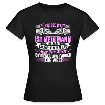 Frau LKW-Fahrer Trucker Fernfahrer Welt - Frauen T-Shirt - Schwarz - Vorne - AI Model Female 172 dark (172cm)