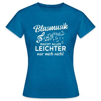 Blasmusik Blaskapelle Blasorchester Musik - Frauen T-Shirt - Antikblaues Saphir meliert - Vorne - AI Model Female 172 dark (172cm)