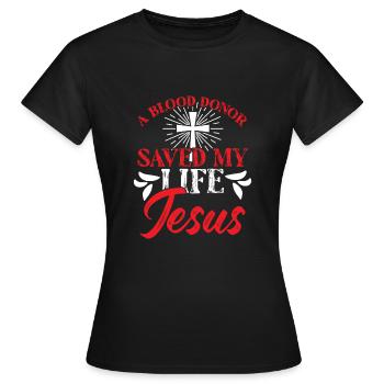 Ein Blutspender rettete mein Leben Jesus - Glaube - Frauen T-Shirt - Schwarz - Vorne - AI Model Female 172 dark (172cm)