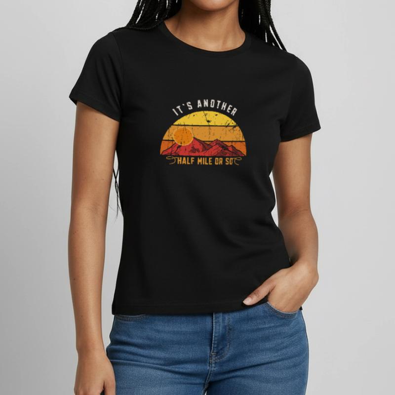 Es ist noch eine halbe Meile oder so - Track Marathon Run Frauen T-Shirt