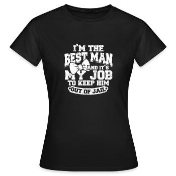 Ich bin der Trauzeuge und es ist meine Aufgabe, ihn draußen zu halten - Frauen T-Shirt - Schwarz - Vorne - AI Model Female 172 dark (172cm)
