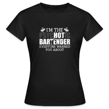 Ich bin der psychotische Barkeeper, vor dem dich alle gewarnt haben - - Frauen T-Shirt - Schwarz - Vorne - AI Model Female 172 dark (172cm)