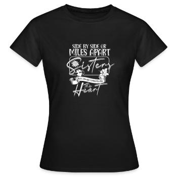 Side By Side Or Miles Apart Sisters are Always - Women's T-Shirt - black - Front - AI Model Female 172 dark (172cm)