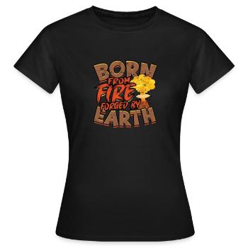 Aus Feuer geboren, von der Erde geschmiedet - Volcano - Frauen T-Shirt - Schwarz - Vorne - AI Model Female 172 dark (172cm)