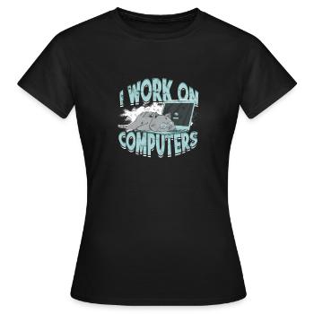 ICH ARBEITE AN COMPUTERN - Cat und Computer - Technik - Frauen T-Shirt - Schwarz - Vorne - AI Model Female 172 dark (172cm)