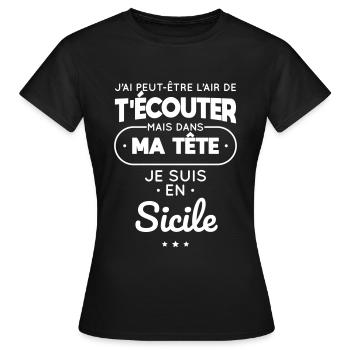 Dans ma tête je suis en Sicile - T-shirt Femme - noir - Devant - AI Model Female 172 dark (172cm)