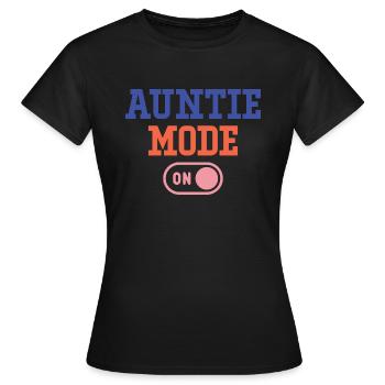 Auntie Mode On Funny Auntie Quote - Women's T-Shirt - black - Front - AI Model Female 172 dark (172cm)