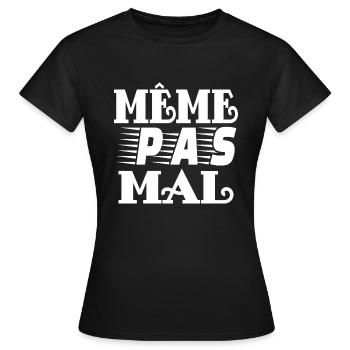même pas mal - T-shirt Femme - noir - Devant - AI Model Female 172 dark (172cm)