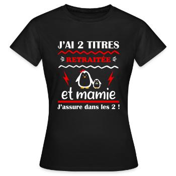 J'ai deux titres retraitée et mamie, grand-mère - T-shirt Femme - noir - Devant - AI Model Female 172 dark (172cm)