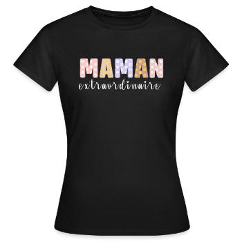 MAMAN EXTRAORDINAIRE - T-shirt Femme - noir - Devant - AI Model Female 172 dark (172cm)