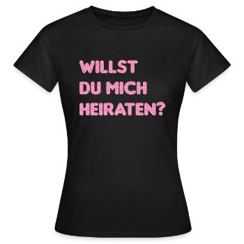 WILLST DU MICH HEIRATEN - HEIRATEN HEIRATSANTRAG - Frauen T-Shirt - Schwarz - Vorne - AI Model Female 172 dark (172cm)