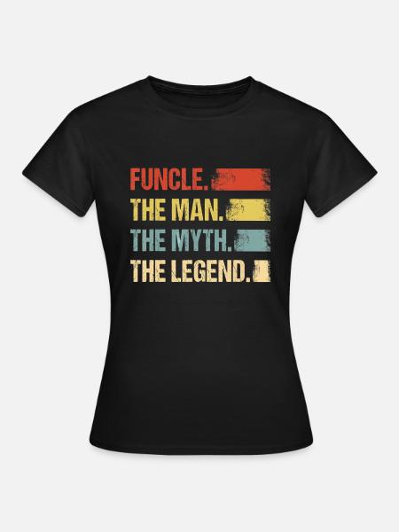 Funcle The Man Myth Legend T-skjorte Fathers Day Tee - T-skjorte for kvinner - svart