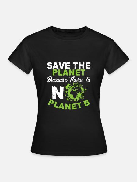 umweltschutz planet b - Frauen T-Shirt - Schwarz