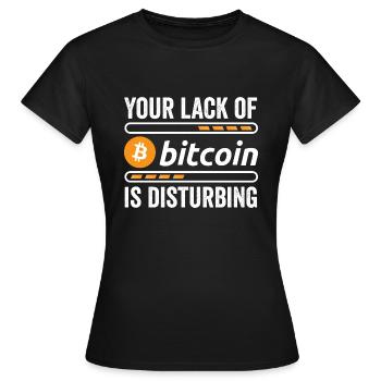 Mangel an Bitcoin ist beunruhigend – Kryptowährung - Frauen T-Shirt - Schwarz - Vorne - AI Model Female 172 dark (172cm)