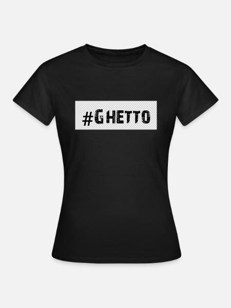 Ghetto - Women's T-Shirt - black